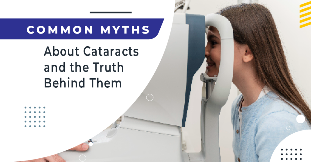 Common Myths About Cataracts and the Truth Behind Them - Global Eye Hospital