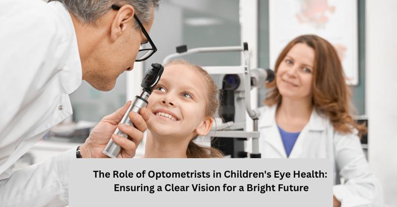 The Role of Optometrists in Children's-Eye-Health: Ensuring-a-Clear-Vision_Global_eye_Hospital