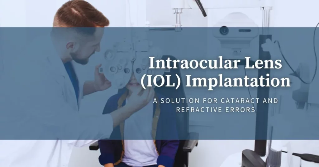 Intraocular Lens (IOL) Implantation: A Solution for Cataract and Refractive Errors - Global Eye Hospital
