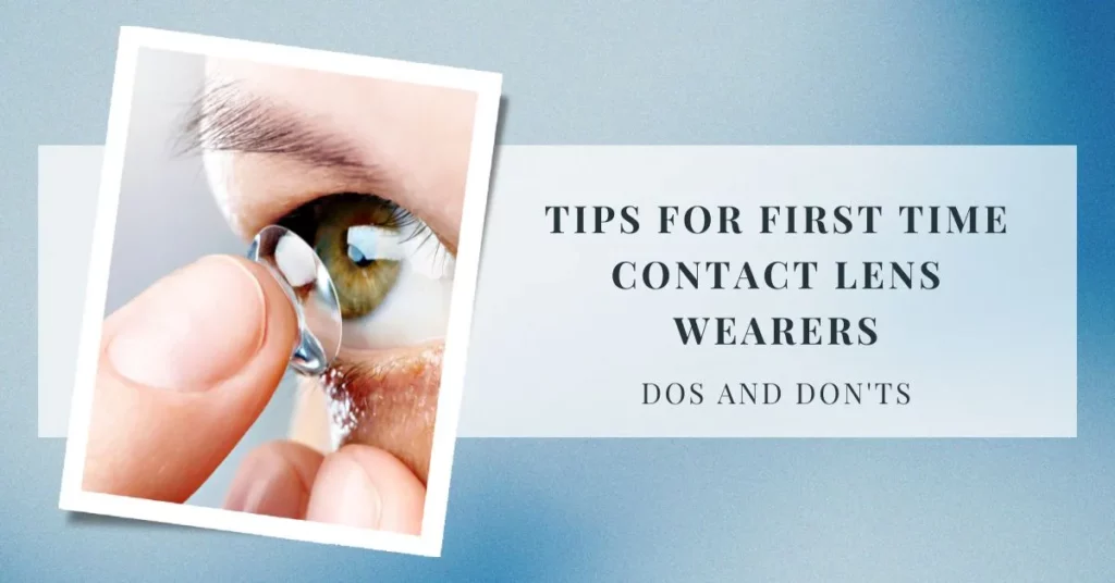 Tips for First Time Contact Lens Wearers Dos and Don'ts - Global Eye Hospital