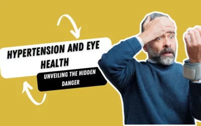 Hypertension and Eye Health A Closer Look at the Silent Threat - Global Eye Hospital