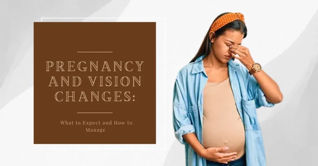 Pregnancy and Vision Changes How to Manage - Global Eye Hospital