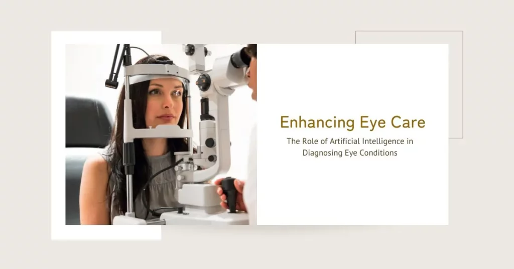 Enhancing Eye Care The Role of Artificial Intelligence in Diagnosing Eye Conditions - Global Eye Hospital