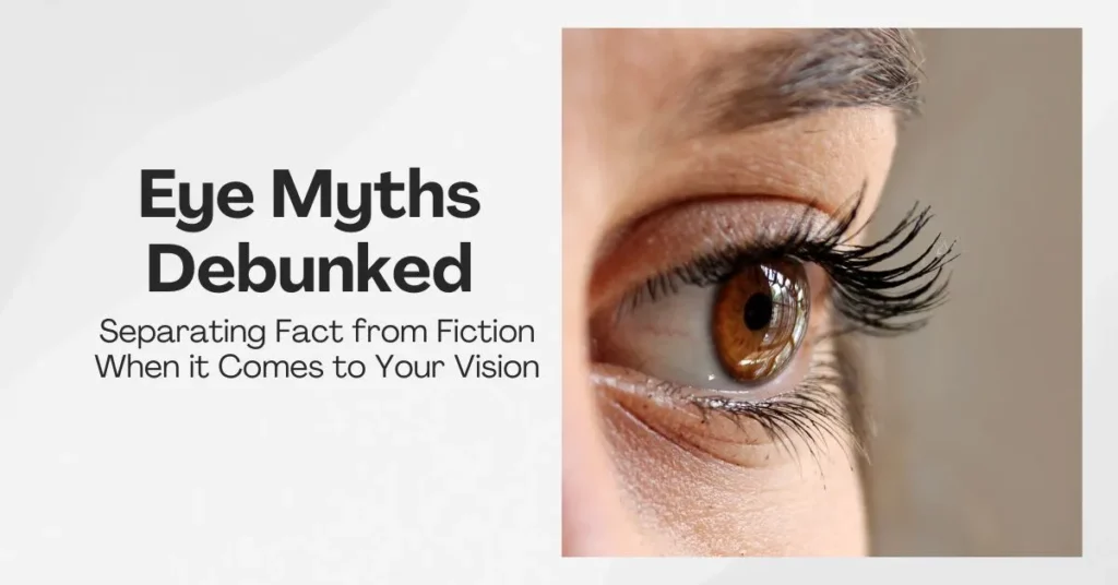 Myth Debunking: Vision Facts - Global Eye Hospital