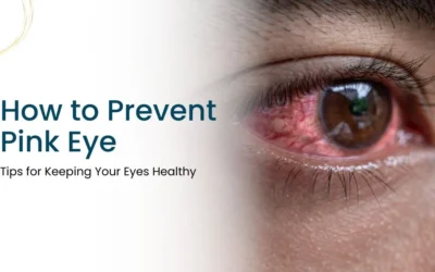 How to Prevent Pink Eye Tips for Keeping Your Eyes Healthy - Global Eye Hospital