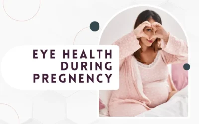 Managing Eye Health During Pregnancy - Global Eye Hospital