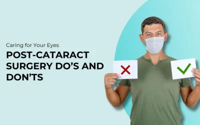 Caring for Your Eyes Post-Cataract Surgery Do’s and Don’ts - Global Eye Hospital